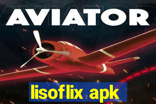 lisoflix apk